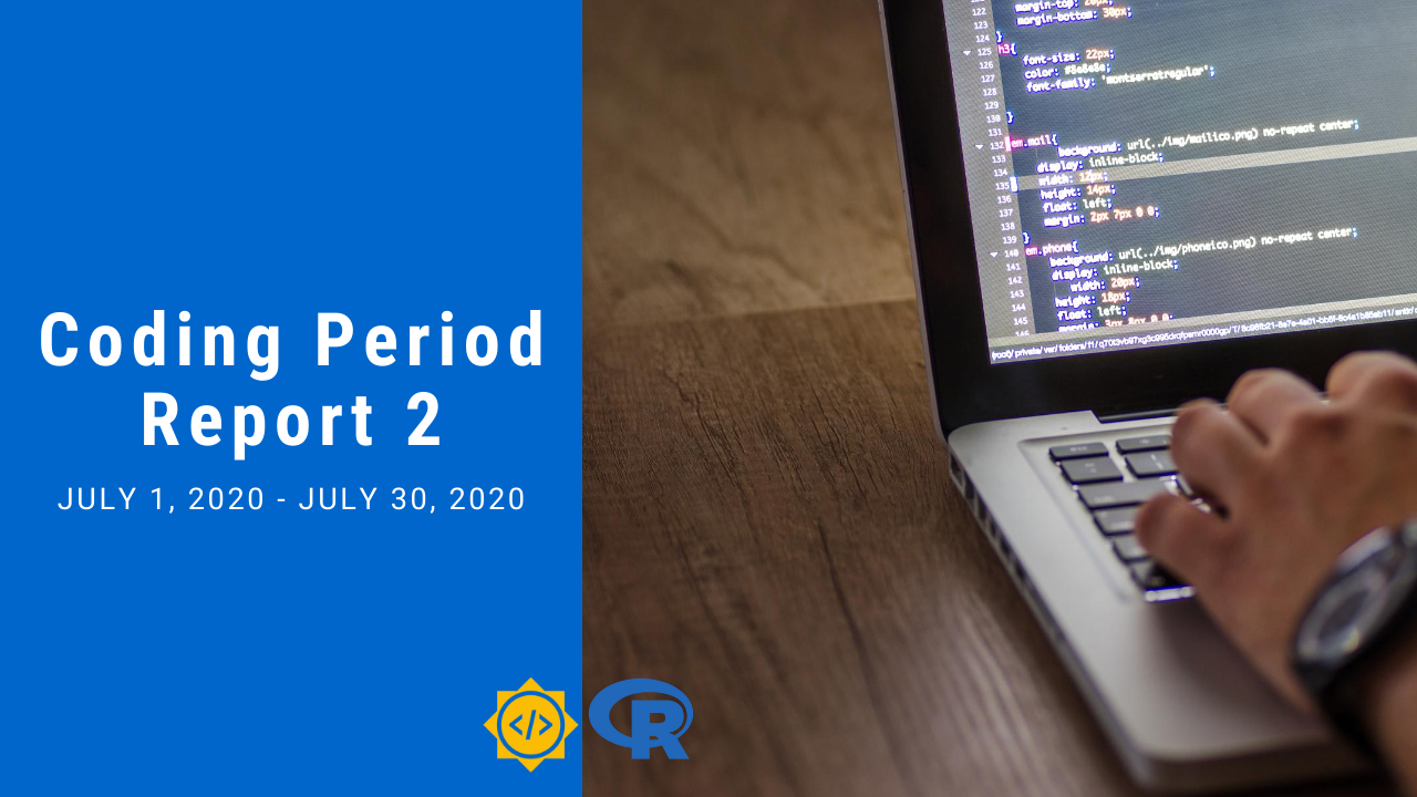 Coding Period Report 2 (July 1, 2020 - July 30, 2020)